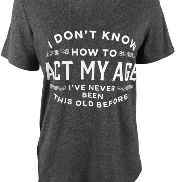 New casual short sleeve Act My Age funny tee - Picture 2 of 3
